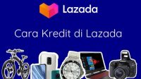Cara Kredit Barang di Lazada