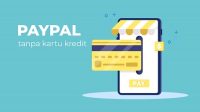 Cara Verifikasi Paypal Tanpa Kartu Kredit