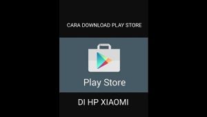 Cara Download Play Store di Xiaomi